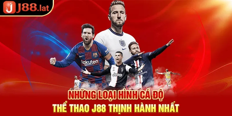 Những loại hình cá độ thể thao j88 thịnh hành nhất