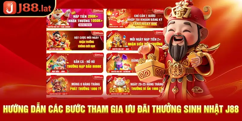 Hướng dẫn các bước tham gia ưu đãi thưởng sinh nhật J88