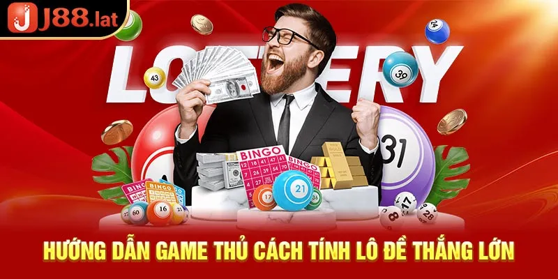 Hướng dẫn game thủ cách tính lô đề thắng lớn