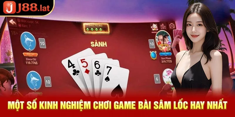 Một số kinh nghiệm chơi game bài sâm lốc hay nhất