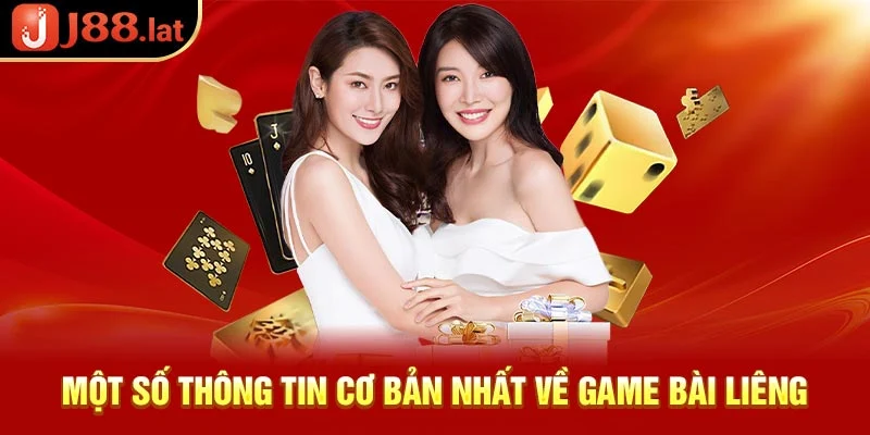 Một số thông tin cơ bản nhất về game bài liêng